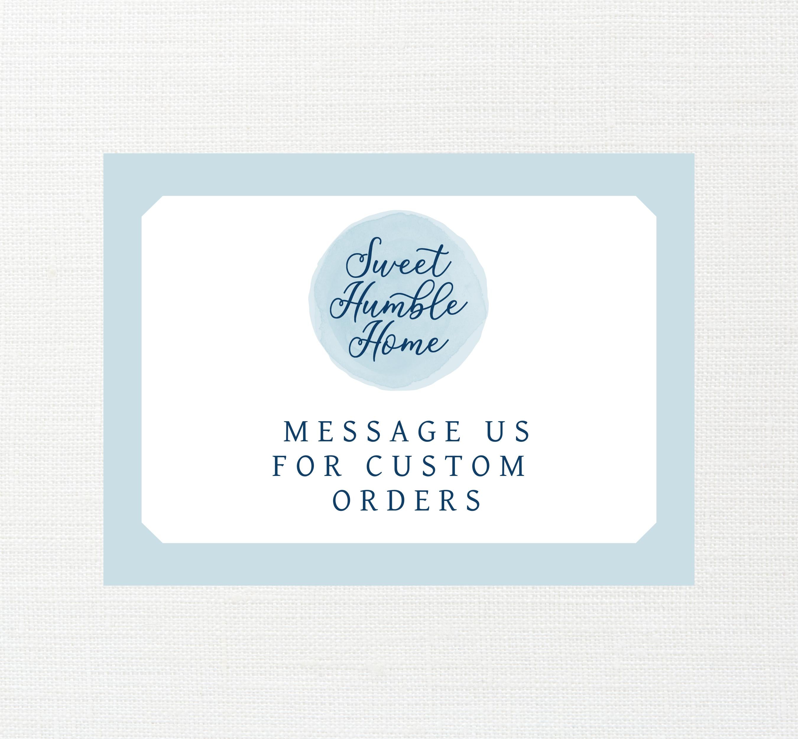 A graphic that tells the buyer to message us for custom orders.