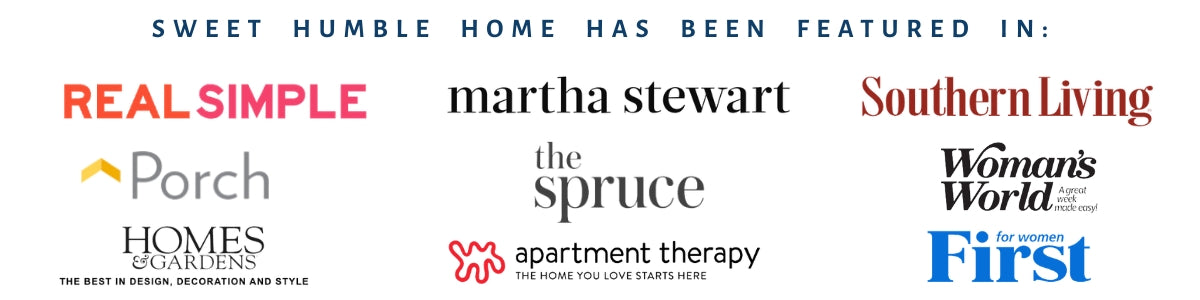 An image showing press publications that Sweet Humble Home has been mentioned in including: Homes & Gardens, RealSimple, Woman's World, Porch, Southern Living, The Spruce, Apartment Therapy, and First for Women