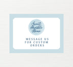 Message us for custom orders.